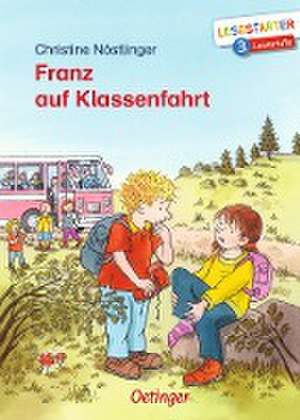 Franz auf Klassenfahrt de Christine Nöstlinger