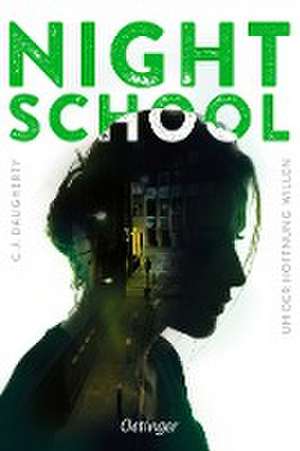 Night School 4. Um der Hoffnung willen de C.J. Daugherty