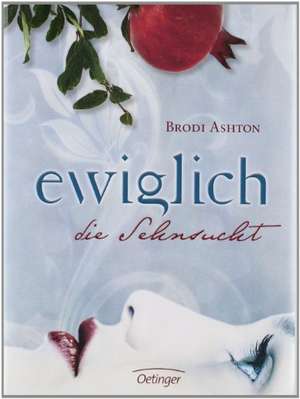 Ewiglich die Sehnsucht de Brodi Ashton