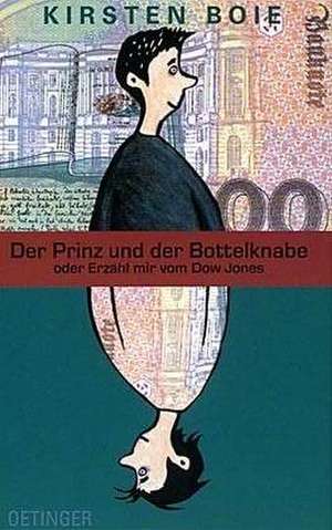 Der Prinz und der Bottelknabe de Kirsten Boie