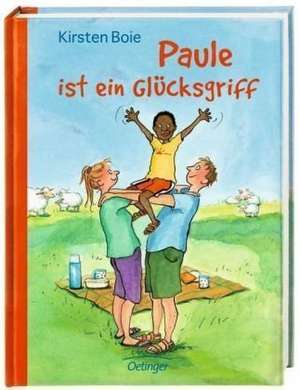 Paule ist ein Glücksgriff de Kirsten Boie