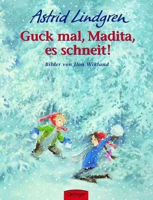 Guck mal, Madita, es schneit! de Astrid Lindgren