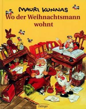 Cartea Wo der Weihnachtsmann wohnt de Mauri Kunnas