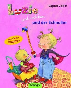 Luzie und Lottchen und der Schnuller de Dagmar Geisler