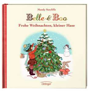 Belle & Boo. Frohe Weihnachten, kleiner Hase de Mandy Sutcliffe