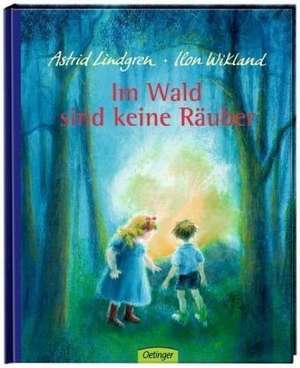 Im Wald sind keine Räuber de Astrid Lindgren