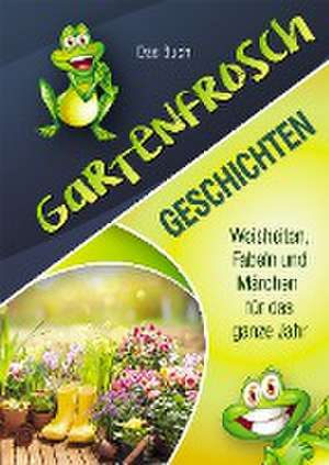 Gartenfrosch Geschichten de Kerstin Schaum