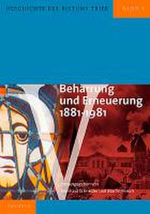 Geschichte des Bistums Trier / Beharrung und Erneuerung 1881-1981 de Martin Persch