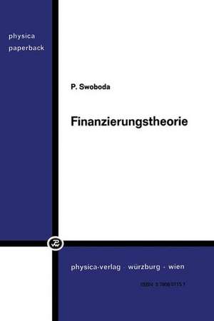 Finanzierungstheorie de Peter Swoboda