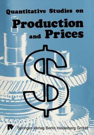 Quantitative Studies on Production and Prices de XY. Eichhorn