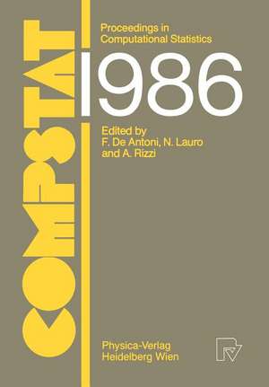 COMPSTAT: Proceedings in Computational Statistics, 7th Symposium held in Rome 1986 de F. de Antoni