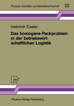 Das homogene Packproblem in der betriebswirtschaftlichen Logistik de Heinrich Exeler