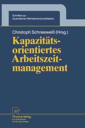 Kapazitätsorientiertes Arbeitszeitmanagement de Christoph Schneeweiß