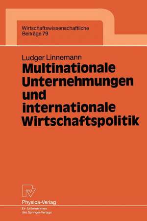 Multinationale Unternehmungen und internationale Wirtschaftspolitik de Ludger Linnemann