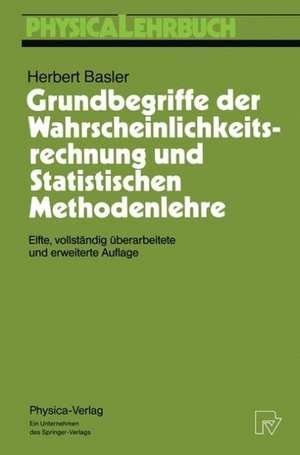 Grundbegriffe der Wahrscheinlichkeitsrechnung und Statistischen Methodenlehre de Herbert Basler