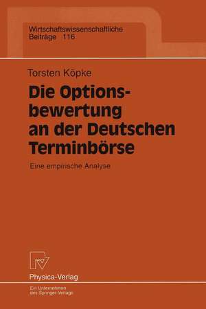 Die Optionsbewertung an der Deutschen Terminbörse: Eine empirische Analyse de Torsten Köpke