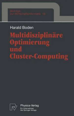 Multidisziplinäre Optimierung und Cluster-Computing de Harald Boden