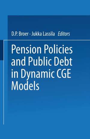 Pension Policies and Public Debt in Dynamic CGE Models de Dirk Broer