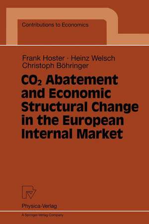 CO2 Abatement and Economic Structural Change in the European Internal Market de Frank Hoster