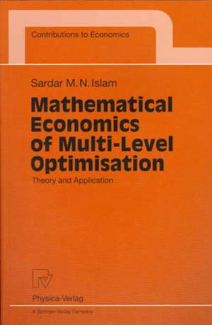 Mathematical Economics of Multi-Level Optimisation: Theory and Application de Sardar M.N. Islam