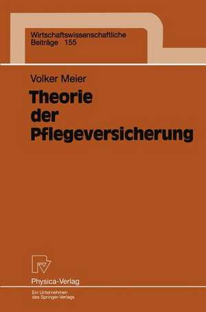 Theorie der Pflegeversicherung de Volker Meier