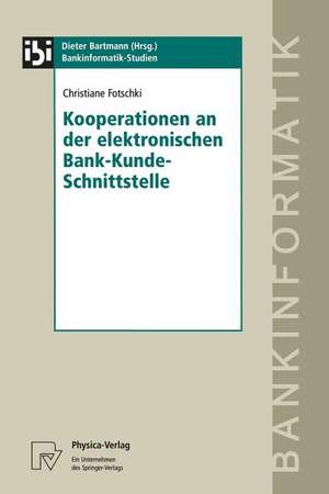 Kooperationen an der elektronischen Bank-Kunde-Schnittstelle de Christiane Fotschki