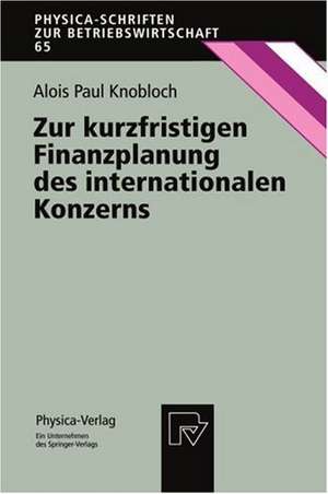 Zur kurzfristigen Finanzplanung des internationalen Konzerns de Alois P. Knobloch