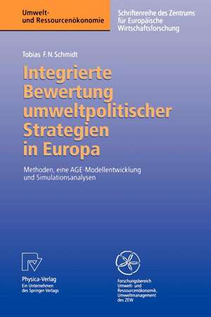 Integrierte Bewertung umweltpolitischer Strategien in Europa: Methoden, eine AGE — Modellentwicklung und Simulationsanalysen de Tobias F.N. Schmidt