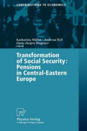 Transformation of Social Security: Pensions in Central-Eastern Europe de Katharina Müller