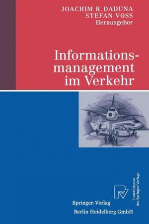 Informationsmanagement im Verkehr de Joachim R. Daduna