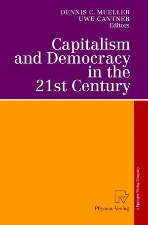 Capitalism and Democracy in the 21st Century: Proceedings of the International Joseph A. Schumpeter Society Conference, Vienna 1998 “Capitalism and Socialism in the 21st Century” de Dennis C. Mueller