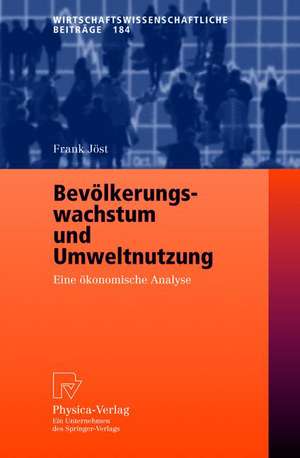 Bevölkerungswachstum und Umweltnutzung: Eine ökonomische Analyse de Frank Jöst