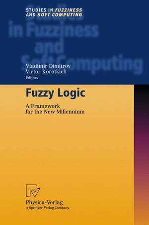 Fuzzy Logic: A Framework for the New Millennium de Vladimir Dimitrov