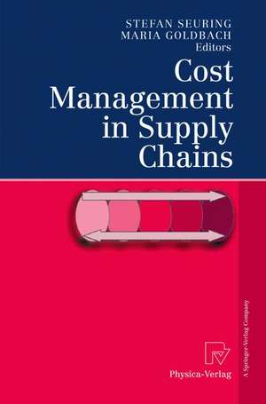 Cost Management in Supply Chains de Stefan Seuring