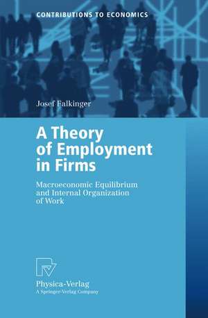 A Theory of Employment in Firms: Macroeconomic Equilibrium and Internal Organization of Work de Josef Falkinger