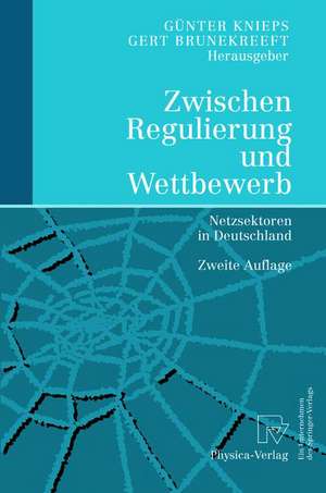 Zwischen Regulierung und Wettbewerb: Netzsektoren in Deutschland de Günter Knieps