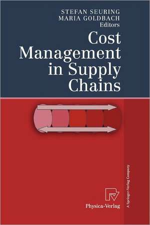 Cost Management in Supply Chains de Stefan Seuring