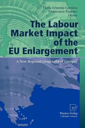 The Labour Market Impact of the EU Enlargement: A New Regional Geography of Europe? de Floro Ernesto Caroleo