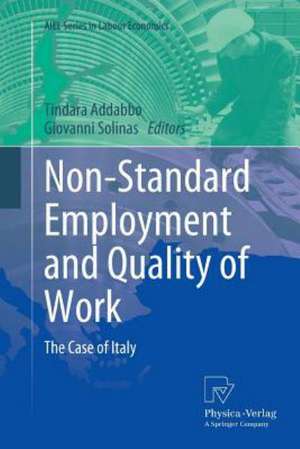 Non-Standard Employment and Quality of Work: The Case of Italy de Tindara Addabbo