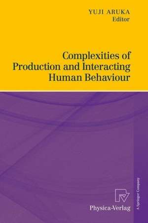 Complexities of Production and Interacting Human Behaviour de Yuji Aruka