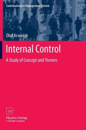 Internal Control: A Study of Concept and Themes de Olof Arwinge