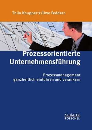 Prozessorientierte Unternehmensführung de Thilo Knuppertz