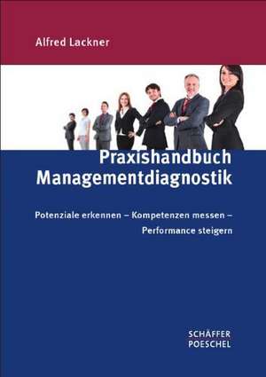 Praxishandbuch Managementdiagnostik de Alfred Lackner