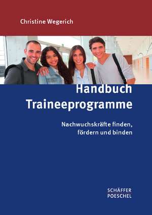 Handbuch Traineeprogramme de Christine Wegerich