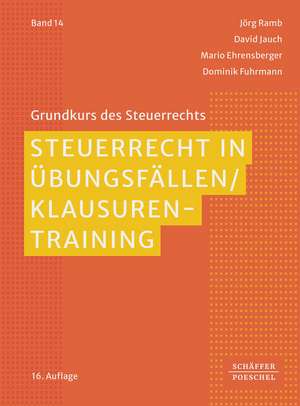 Steuerrecht in Übungsfällen / Klausurentraining de Jörg Ramb