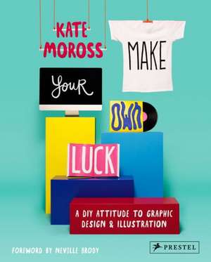 Make Your Own Luck de Kate Moross