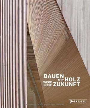 Bauen mit Holz de Hermann Kaufmann