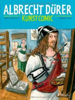 Kunst-Comic Albrecht Dürer de Mona Horncastle