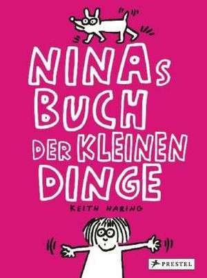 Ninas Buch der kleinen Dinge de Keith Haring