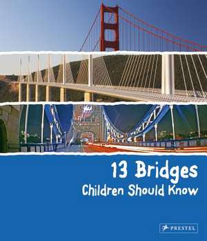 13 Bridges Children Should Know de Brad Finger